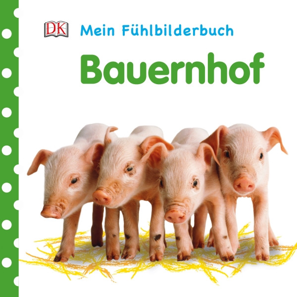 Dorling Kindersley | Mein Fühlbilderbuch - Bauernhof | 467/03489