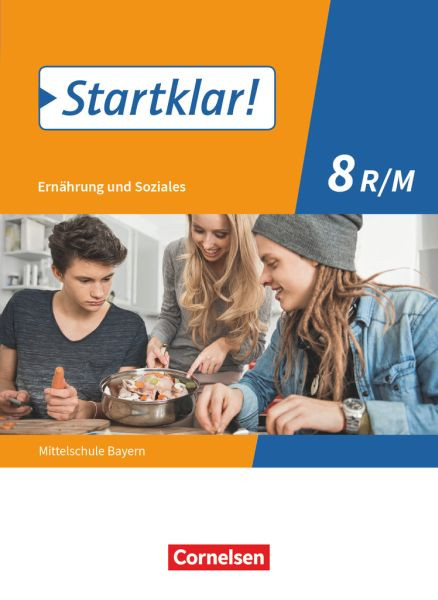 Oldenbourg Schulbuchverlag | Startklar! - Ernährung und Soziales - Mittelschule Bayern / 8. Jahrgang