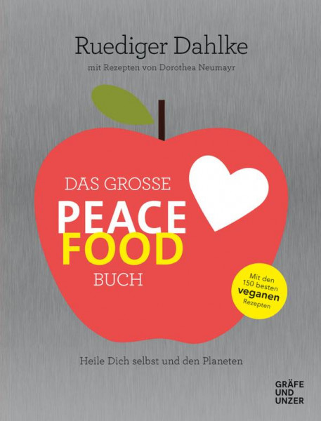 Gräfe und Unzer Autorenverlag ein Imprint von GRÄFE UND UNZER Verlag GmbH | Das große Peace Food-Buc