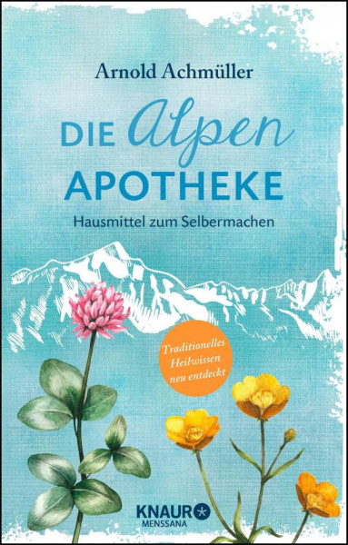 Knaur MensSana | Die Alpen-Apotheke