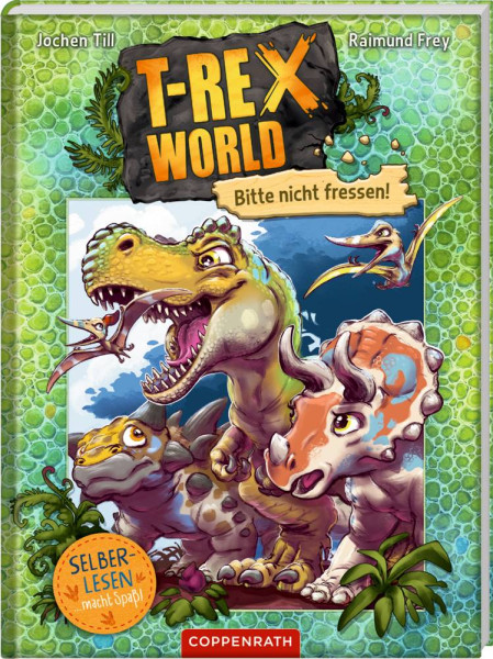 Coppenrath Verlag GmbH & Co.KG | T-Rex World (Leseanfänger/Bd.1) - Bitte nicht fressen! | 64316