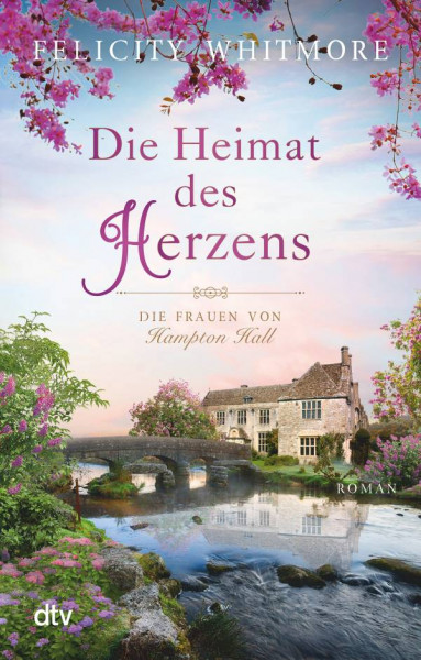 dtv Verlagsgesellschaft | Die Heimat des Herzens | Whitmore, Felicity