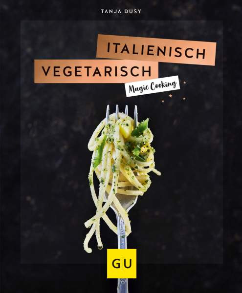 GRÄFE UND UNZER Verlag GmbH | Vegetarisch italienisch | Dusy, Tanja