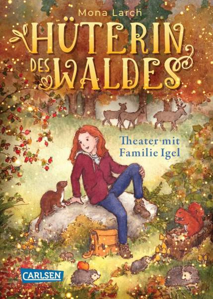 Mona Larch | Hüterin des Waldes 3: Theater mit Familie Igel