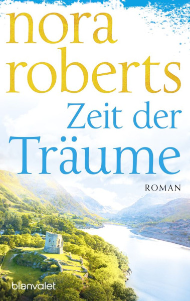 Blanvalet | Zeit der Träume | Roberts, Nora