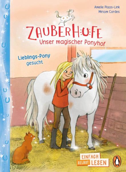 Penguin JUNIOR | Penguin JUNIOR – Einfach selbst lesen: Zauberhufe – Unser magischer Ponyhof - Lieblings-Pony gesucht | Plaas-Link, Amelie