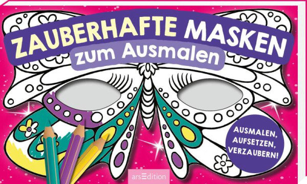 arsEdition | Zauberhafte Masken zum Ausmalen | 