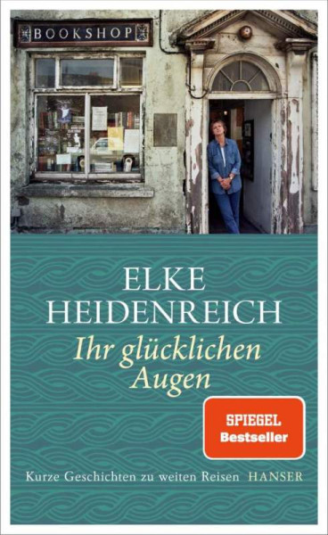 Hanser, Carl | Ihr glücklichen Augen | Heidenreich, Elke