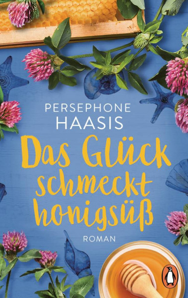 Penguin | Das Glück schmeckt honigsüß | Haasis, Persephone