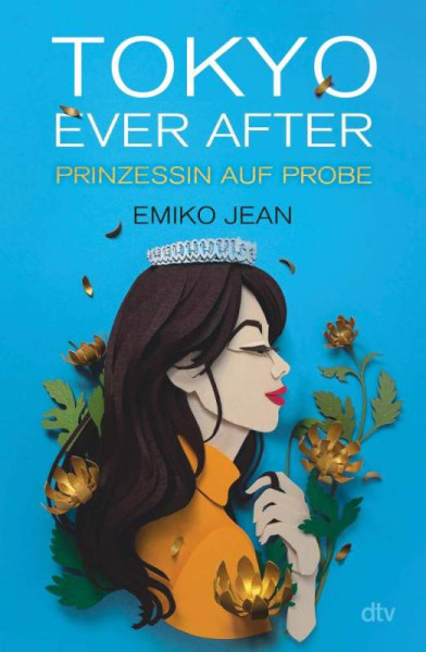 dtv Verlagsgesellschaft | Tokyo ever after – Prinzessin auf Probe | Jean, Emiko