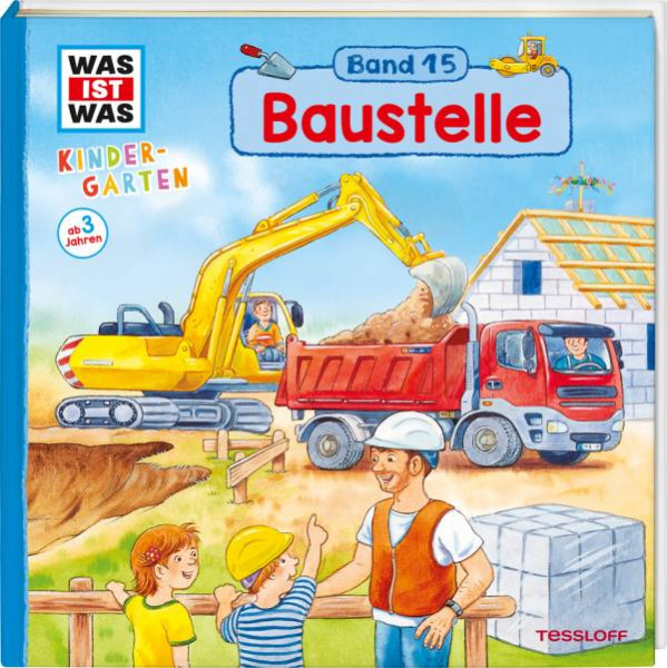 Tessloff | WAS IST WAS Kindergarten Band 15. Baustelle