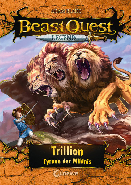 Loewe | Beast Quest Legend (Band 12) - Trillion, Tyrann der Wildnis | Blade, Adam