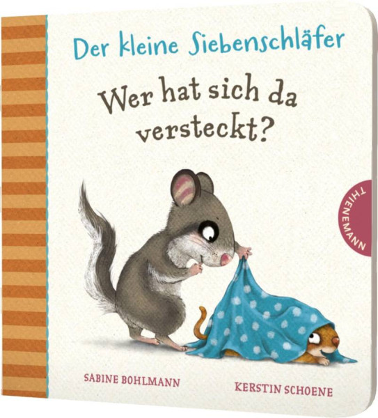 Thienemann in der Thienemann-Esslinger Verlag GmbH | Der kleine Siebenschläfer: Wer hat sich da versteckt? | Bohlmann, Sabine; Schoene, Kerstin