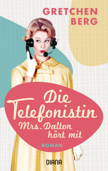 Diana | Die Telefonistin – Mrs. Dalton hört mit