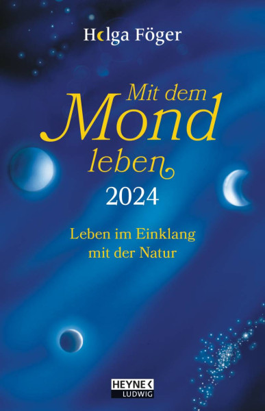 Ludwig bei Heyne | Mit dem Mond leben 2024 | Föger, Helga
