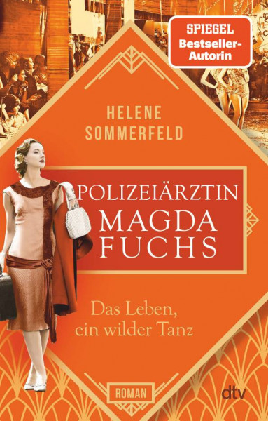 dtv Verlagsgesellschaft | Polizeiärztin Magda Fuchs – Das Leben, ein wilder Tanz | Sommerfeld, Helene