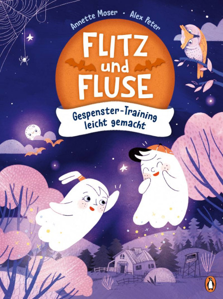 Penguin JUNIOR | Flitz und Fluse - Gespenster-Training leicht gemacht | Moser, Annette