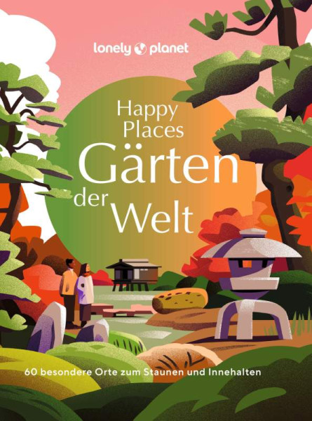 MAIRDUMONT | LONELY PLANET Bildband Happy Places Gärten der Welt | 