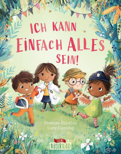 Loewe | Ich kann einfach alles sein! | Stickley, Frances