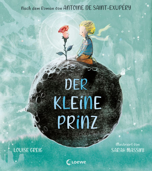 Loewe | Der kleine Prinz | de Saint-Exupéry, Antoine; Greig, Louise