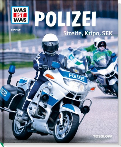 Tessloff Medienvertrieb | WIW 120 Polizei. Streife,Kripo, SEK | 978-3-7886-2047-9