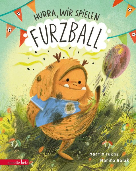 Annette Betz im Ueberreuter Verlag | Hurra, wir spielen Furzball | Fuchs, Martin