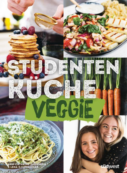 Südwest | Studentenküche veggie - Mehr als 60 einfache vegetarische Rezepte, Infos zu leckerem Fleischersatz und das wichtigste Küchen-Know-How