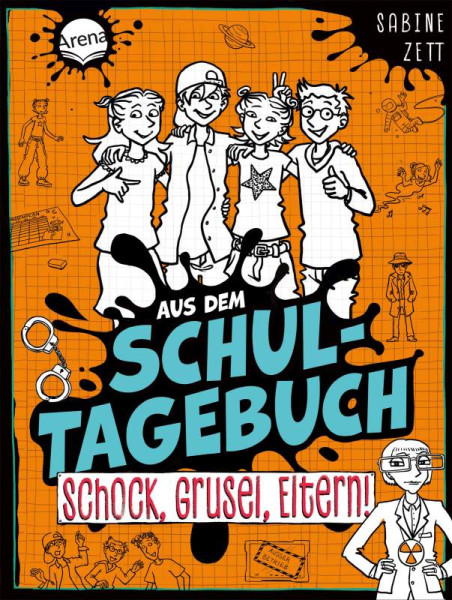 Arena | Aus dem Schultagebuch (4). Schock, Grusel, Eltern! | Zett, Sabine