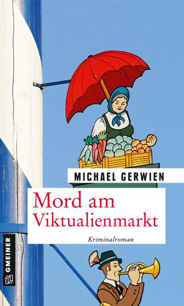 Gerwien, M: Mord am Viktualienmarkt