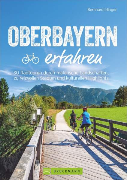   | Irlinger, B: Oberbayern erfahren | 