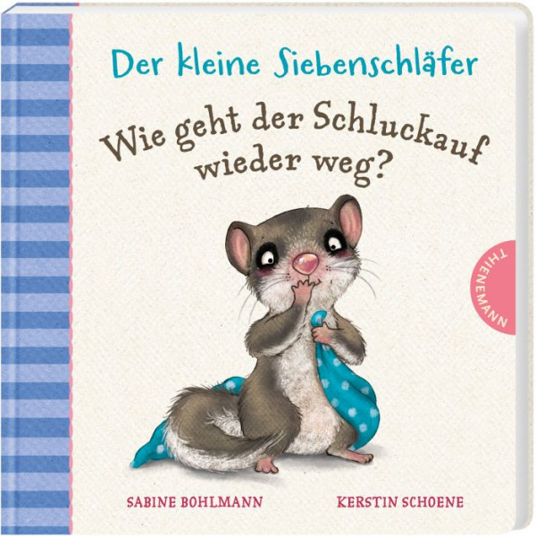 Thienemann in der Thienemann-Esslinger Verlag GmbH | Der kleine Siebenschläfer: Wie geht der Schluckauf wieder weg?