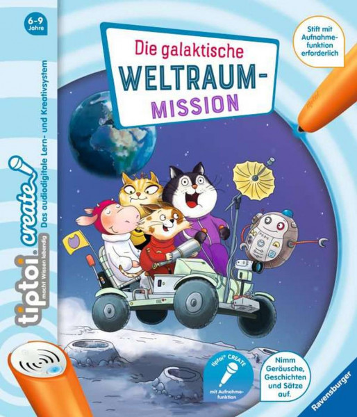 Ravensburger Buchverlag | tiptoi® CREATE Die galaktische Weltraum-Mission