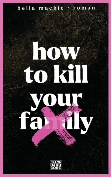 Heyne | How to kill your family | Mackie, Bella