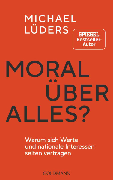 Goldmann | Moral über alles? | Lüders, Michael