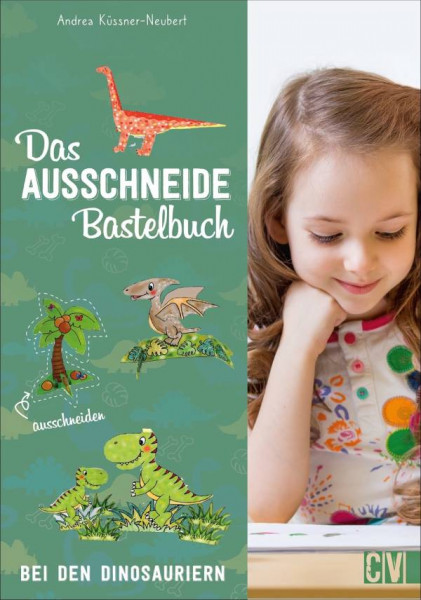 Christophorus Verlag | Das Ausschneide-Bastelbuch: Bei den Dinosauriern