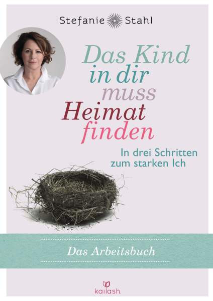 Kailash | Das Kind in dir muss Heimat finden | Stahl, Stefanie
