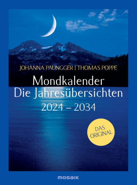 Mosaik | Mondkalender - die Jahresübersichten 2024-2034 | Paungger, Johanna; Poppe, Thomas