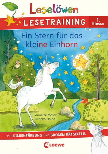 Loewe | Leselöwen Lesetraining 1. Klasse - Ein Stern für das kleine Einhorn | Moser, Annette