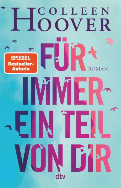 dtv Verlagsgesellschaft | Für immer ein Teil von dir | Hoover, Colleen