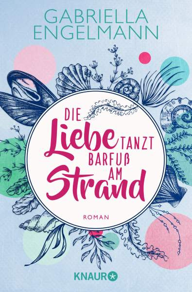 Knaur Taschenbuch | Die Liebe tanzt barfuß am Strand | Engelmann, Gabriella