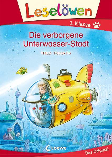 Loewe | Leselöwen 1. Klasse - Die verborgene Unterwasser-Stadt | THiLO