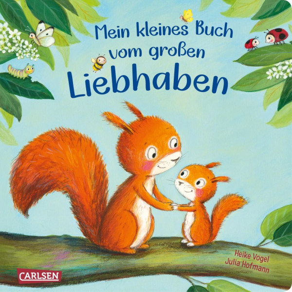 Carlsen | Mein kleines Buch vom großen Liebhaben | Hofmann, Julia