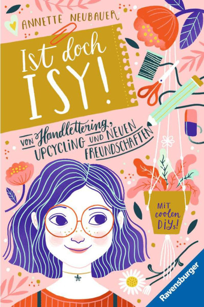 Ravensburger | Ist doch Isy!, Band 1: Von Handlettering, Upcycling und neuen Freundschaften | 40890