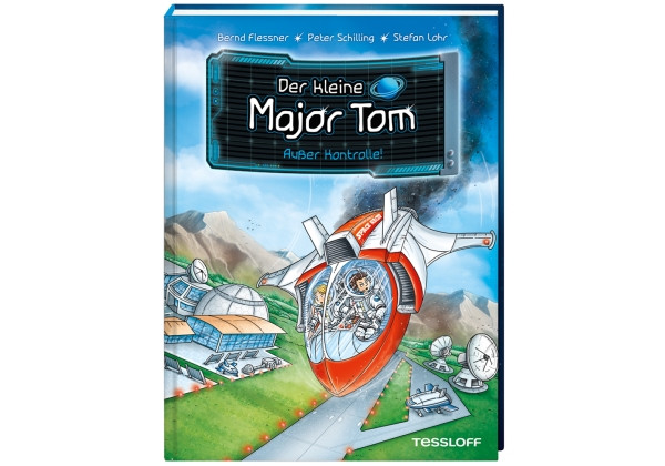 Tessloff Verlag Ragnar Tessloff GmbH & Co. KG | Der kleine Major Tom, Band 7: Außer Kontrolle!