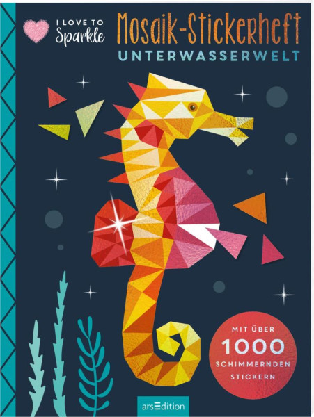 arsEdition | I Love to Sparkle – Mosaik-Stickerheft Unterwasserwelt | 