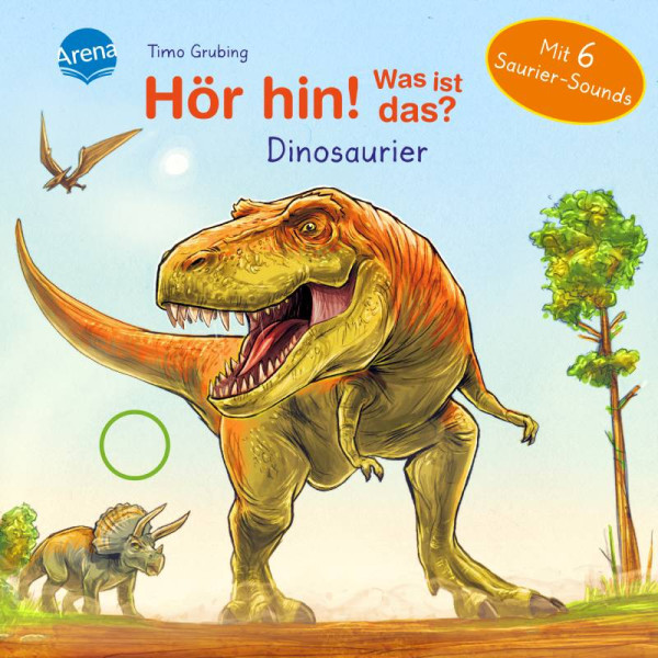 Arena | Hör hin! Was ist das? Dinosaurier | Müller, Bärbel