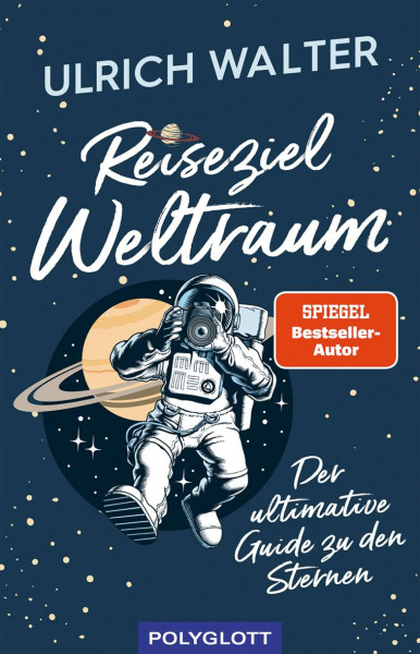 Polyglott ein Imprint von GRÄFE UND UNZER Verlag GmbH | Reiseziel Weltraum | Walter, Ulrich