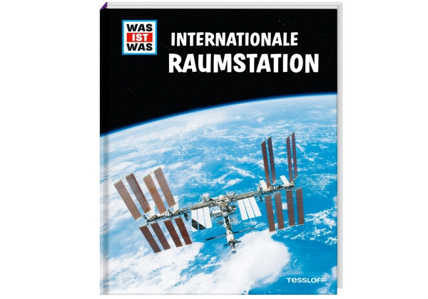 Tessloff Verlag Ragnar Tessloff GmbH & Co. KG | WAS IST WAS Internationale Raumstation