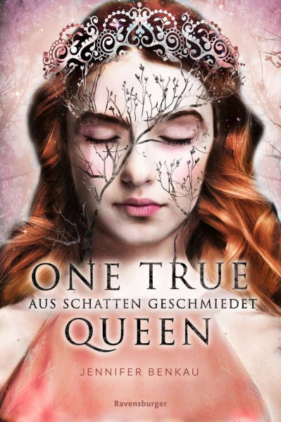 Ravensburger Verlag GmbH | One True Queen, Band 2: Aus Schatten geschmiedet
