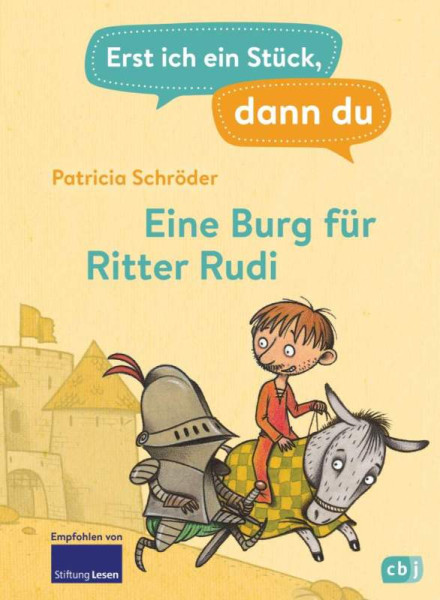 cbj | Erst ich ein Stück, dann du - Eine Burg für Ritter Rudi | Schröder, Patricia